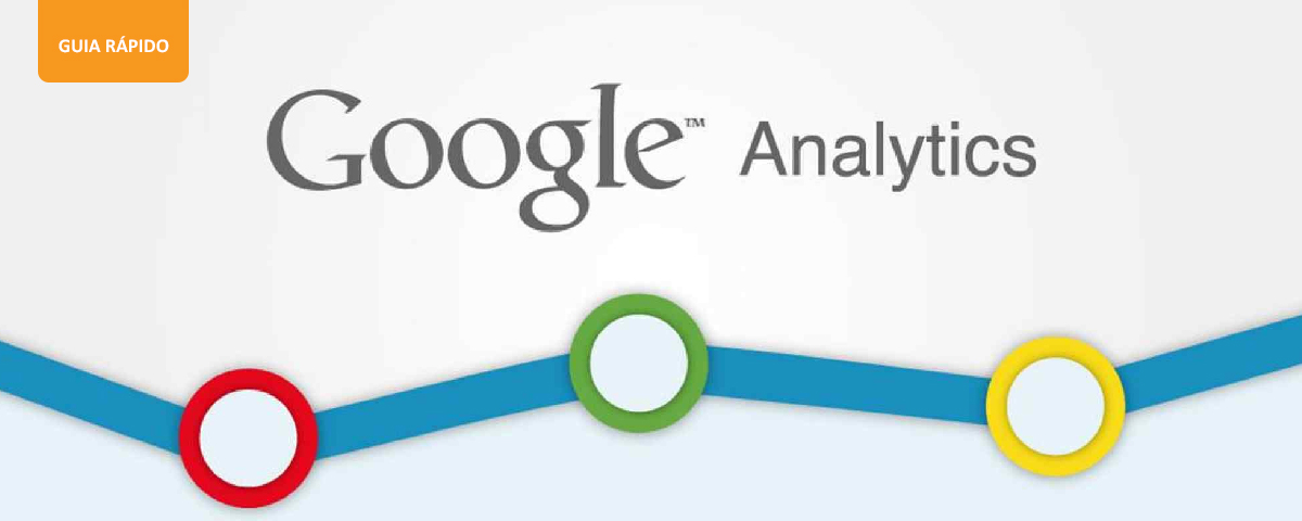 Google Analytics – Guia Rápido